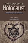 Baptists, Jews, and the Holocaust: The Hand of Sincere Friendship Cover Image