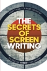 Secrets of Screenwriting: Everything You Need to Know Cover Image