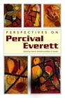 Perspectives on Percival Everett By Keith B. Mitchell (Editor), Robin G. Vander (Editor) Cover Image