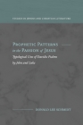 Prophetic Patterns in the Passion of Jesus By Donald Lee Schmidt Cover Image