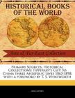 Primary Sources, Historical Collections: Tipperary's Gift to China Three Apostolic Lives 1863-1898, with a Foreword by T. S. Wentworth By MacCaffrey, T. S. Wentworth (Foreword by) Cover Image