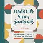 Dad's Life Story Journal: Guided Prompts to Capture Your Memories and Share Stories Cover Image