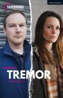 Tremor (Modern Plays) By Brad Birch Cover Image