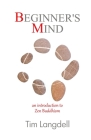 Beginner's Mind: An Introduction to Zen Buddhism By Tim Langdell Cover Image
