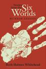 Stories from the Six Worlds (2nd Edition): Mi'kmaw Legends By Ruth Holmes Whitehead Cover Image