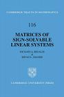 Matrices of Sign-Solvable Linear Systems (Cambridge Tracts in Mathematics #116) By Richard A. Brualdi, Bryan L. Shader Cover Image