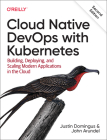 Cloud Native Devops with Kubernetes: Building, Deploying, and Scaling Modern Applications in the Cloud Cover Image