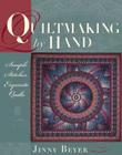 Quiltmaking by Hand: Simple Stitches, Exquisite Quilts By Jinny Beyer Cover Image