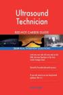 Ultrasound Technician RED-HOT Career Guide; 2534 REAL Interview Questions By Red-Hot Careers Cover Image
