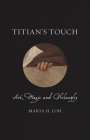 Titian's Touch: Art, Magic and Philosophy (Renaissance Lives ) Cover Image