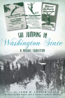 Ski Jumping in Washington State: A Nordic Tradition (Sports) Cover Image