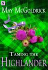 Taming the Highlander (The Scottish Relic Trilogy #2) Cover Image