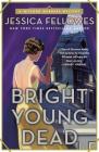 Bright Young Dead: A Mitford Murders Mystery (The Mitford Murders #2) By Jessica Fellowes Cover Image