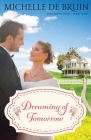 Dreaming of Tomorrow By Michelle de Bruin Cover Image