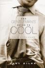 The Gentleman's Guide to Cool Cover Image