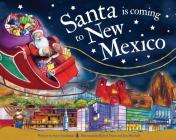 Santa Is Coming to New Mexico (Santa Is Coming...) By Steve Smallman, Robert Dunn (Illustrator) Cover Image