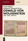 Oswald von Wolkenstein (de Gruyter Studium) By Ulrich Müller (Editor), Margarete Springeth (Editor) Cover Image