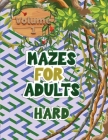 Mazes for adults: These volume 1 mazes give you hours of fun, stress relief and relaxation! Cover Image