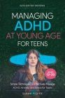 Managing ADHD at Young Age for Teens 12-20 By Goldfish Books, Sarah Fisher Cover Image