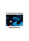 Richard Prince: The Entertainers: 1982-1983 By Richard Prince (Artist) Cover Image