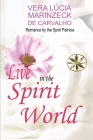 Live in the Spirit World By Vera Lúcia Marinzeck de Carvalho, The Spirit Patrícia Cover Image