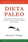 Dieta Paleo: Descubre cómo bajar de peso, alcanzar salud y bienestar óptimo para siempre Cover Image