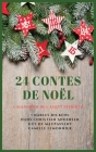 24 Contes de Noël: Calendrier de l'Avent Féerique By Charles Dickens, Hans Christian Andersen, Guy De Maupassant Cover Image