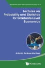 Lectures on Probability and Statistics for Graduate-Level Economics By Antonio Jimenez-Martinez Cover Image