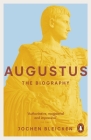 Augustus: The Biography By Jochen Bleicken, Anthea Bell (Translated by) Cover Image