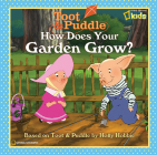 Toot and Puddle: How Does Your Garden Grow? By National Geographic Cover Image