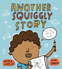 Another Squiggly Story By Andrew Larsen, Mike Lowery (Illustrator) Cover Image