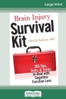 Brain Injury Survival Kit: 365 Tips, Tools, & Tricks to Deal with Cognitive Function Loss (16pt Large Print Edition) By Cheryle Sullivan Cover Image