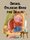 Animal Coloring Book for Adults: An Adult Coloring Book with Fun, Easy, and Relaxing Coloring Pages for Animal Lovers By Creative Color Cover Image