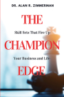 The Champion Edge: Skill Sets That Fire Up Your Business and Life Cover Image