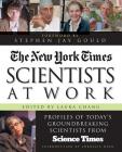 The New York Times Scientists at Work: Profiles of Today's Groundbreaking Scientists from Science Times By Laura Chang Cover Image