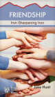 Friendship: Iron Sharpening Iron (Hope for the Heart) By June Hunt Cover Image