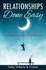 Relationships Done Easy: Creating Delicious Possibilities By Kathy Williams (Editor) Cover Image