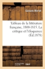 Tableau de la Littérature Française, 1800-1815. La Critique Et l'Éloquence Cover Image