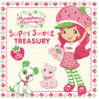 Super Sweet Treasury (Strawberry Shortcake) Cover Image