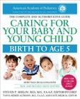 Caring for Your Baby and Young Child, 6th Edition: Birth to Age 5 By American Academy Of Pediatrics Cover Image