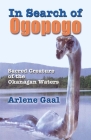 In Search of Ogopogo: Sacred Creature of the Okanagan Cover Image