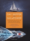 Day Skipper for Sail and Power: The Essential Manual for the RYA Day Skipper Theory and Practical Certificate By Roger Seymour, Alison Noice Cover Image