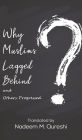 Why Muslims Lagged Behind and Others Progressed By Nadeem M. Qureshi Cover Image