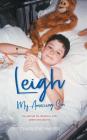 Leigh, My Amazing Son: He carried his disability with grace and dignity By Charlene McIver Cover Image