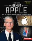 The Genius of Apple: How Tim Cook and Personal Computing Changed the World By Margaret J. Goldstein Cover Image
