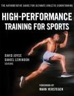 High-Performance Training for Sports By David Joyce (Editor), Daniel Lewindon (Editor), Mark Verstegen (Foreword by) Cover Image