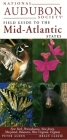 National Audubon Society Field Guide to the Mid-Atlantic States: New York, Pennsylvania, New Jersey, Maryland, Delaware, West Virginia, Virginia (National Audubon Society Field Guides) By National Audubon Society Cover Image