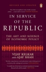 In Service of the Republic: The Art and Science of Economic Policy By Vijay Kelkar, Ajay Shah Cover Image