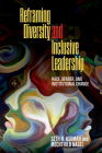 Reframing Diversity and Inclusive Leadership: Race, Gender, and Institutional Change Cover Image