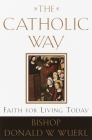The Catholic Way: Faith for Living Today Cover Image